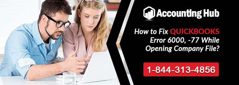 QuickBooks Error 6000 77 While Opening Company File