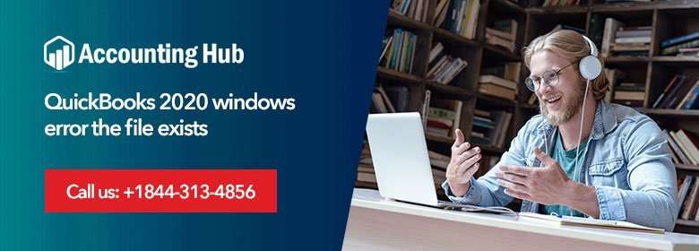 QuickBooks 2020 windows error the file exists